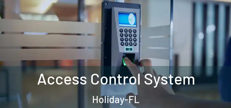 Access Control System Holiday-FL