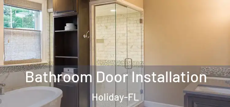  Bathroom Door Installation Holiday-FL