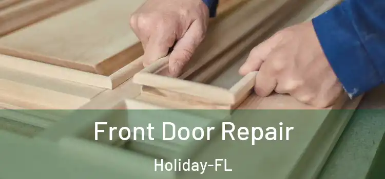  Front Door Repair Holiday-FL